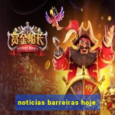 noticias barreiras hoje
