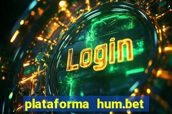 plataforma hum.bet é confiável