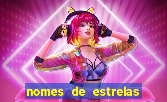 nomes de estrelas mais bonitos