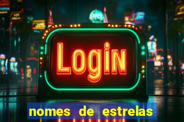 nomes de estrelas mais bonitos