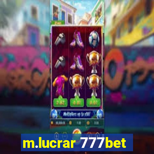 m.lucrar 777bet