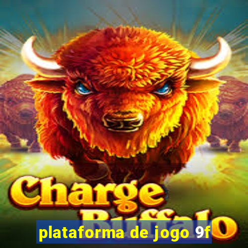 plataforma de jogo 9f