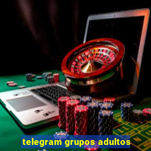 telegram grupos adultos