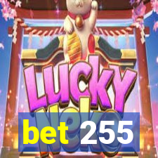 bet 255
