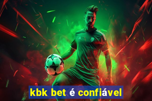 kbk bet é confiável