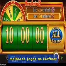 melhores jogos da isoftbet