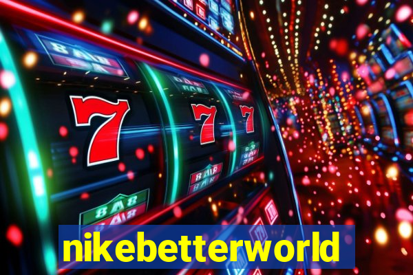 nikebetterworld