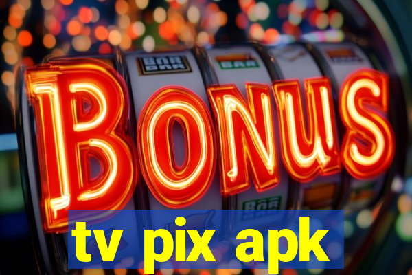 tv pix apk