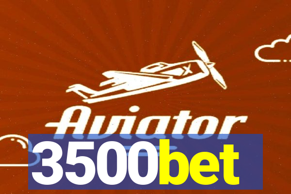 3500bet