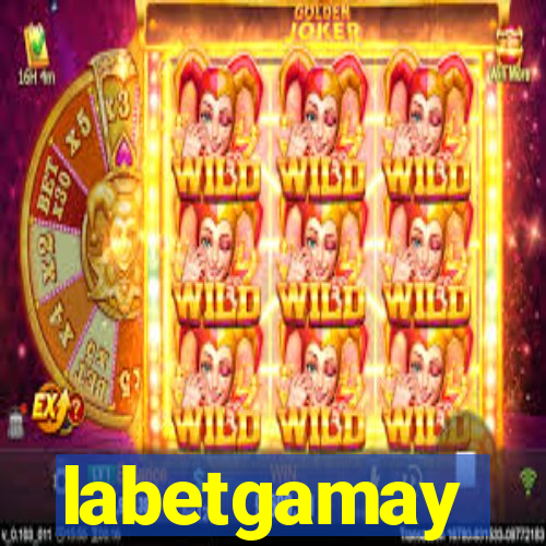 labetgamay