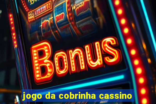 jogo da cobrinha cassino