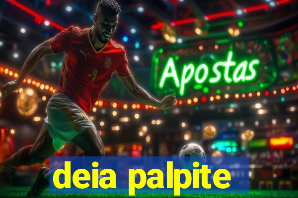 deia palpite