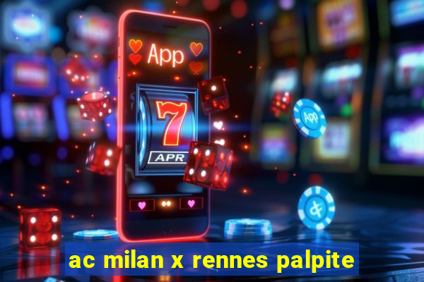 ac milan x rennes palpite