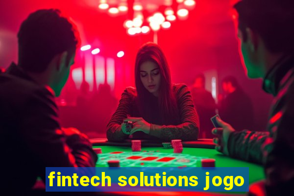 fintech solutions jogo