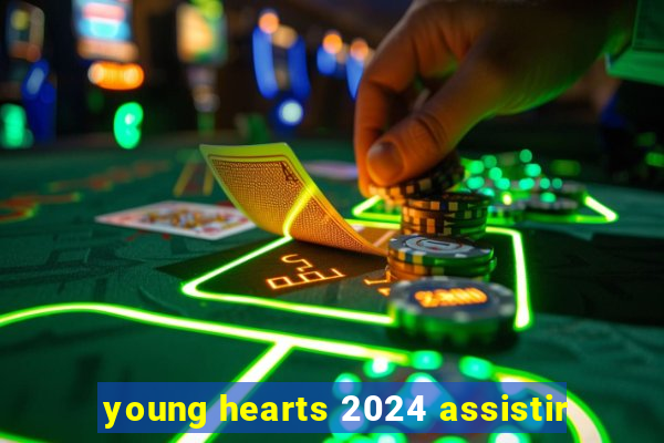 young hearts 2024 assistir
