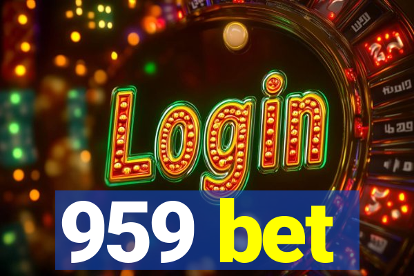 959 bet