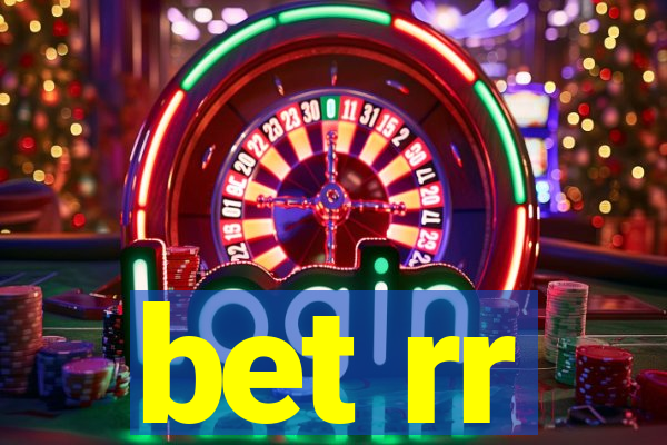 bet rr