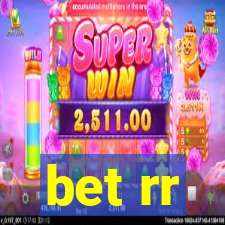 bet rr