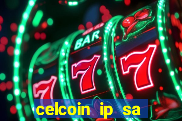 celcoin ip sa plataforma de jogos