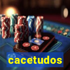 cacetudos