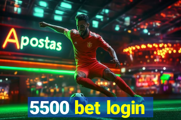 5500 bet login