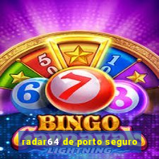 radar64 de porto seguro