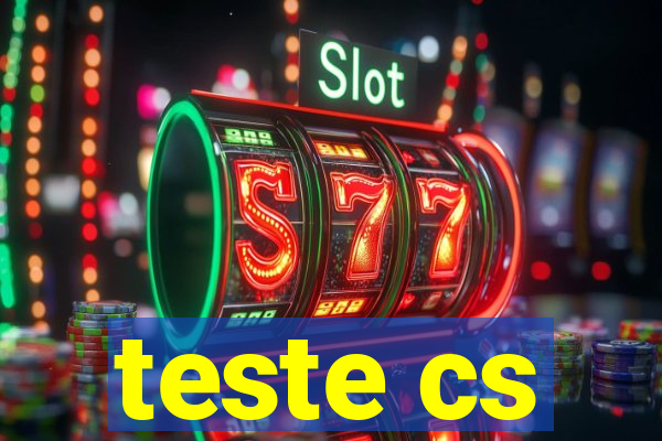teste cs