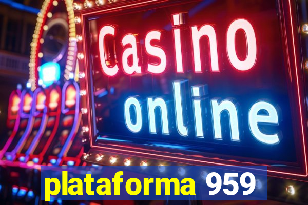plataforma 959