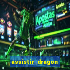 assistir dragon ball super gratis