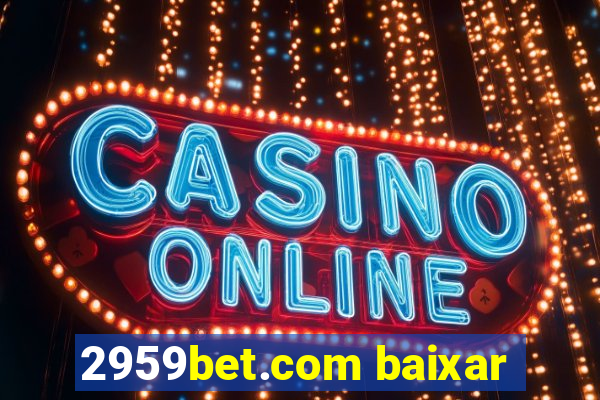 2959bet.com baixar