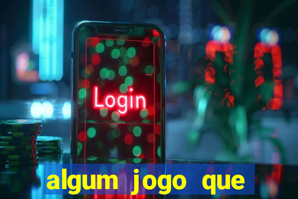 algum jogo que paga de verdade