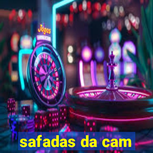 safadas da cam