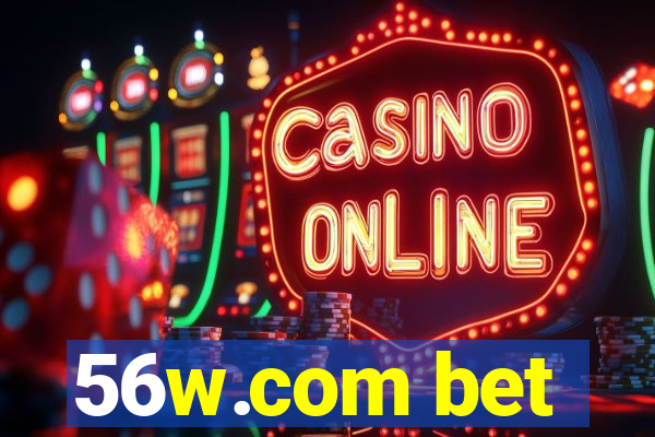 56w.com bet