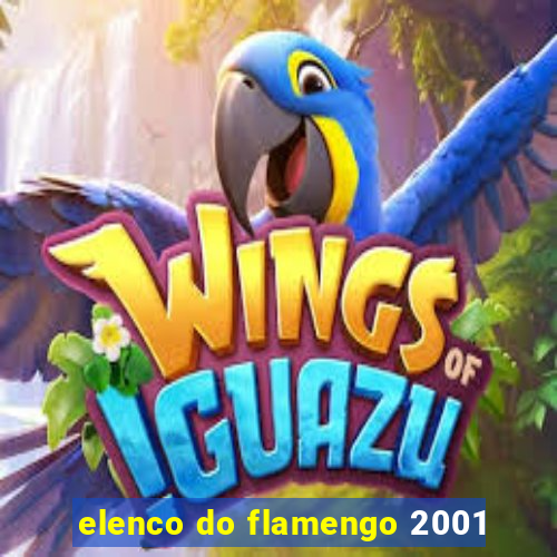 elenco do flamengo 2001