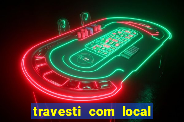 travesti com local em santos