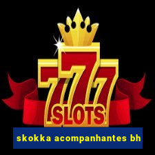 skokka acompanhantes bh