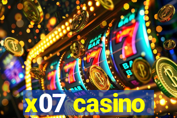 x07 casino