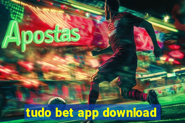 tudo bet app download