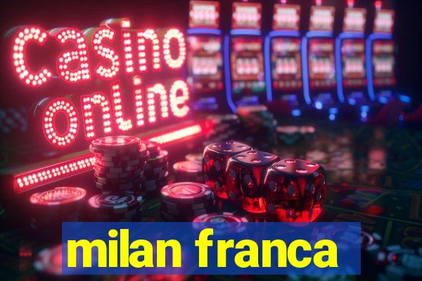 milan franca