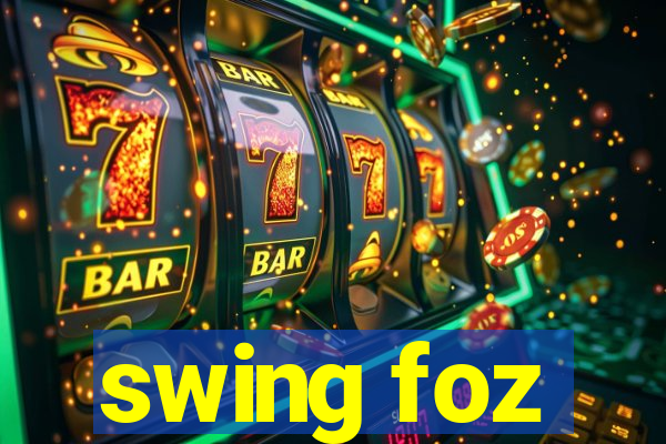 swing foz
