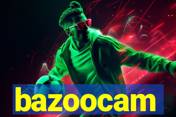 bazoocam