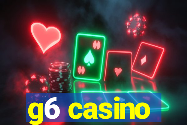 g6 casino
