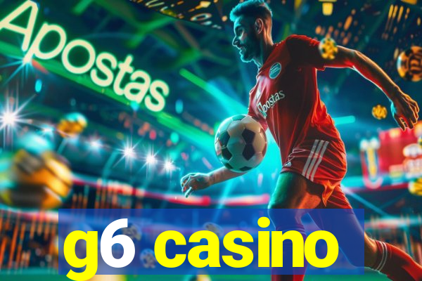 g6 casino