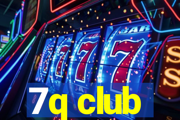7q club