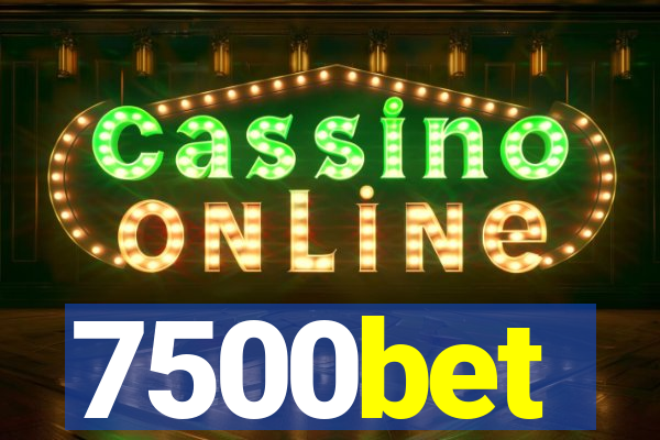 7500bet