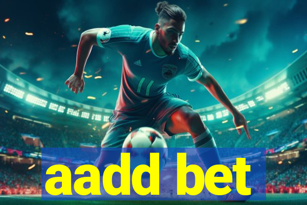aadd bet