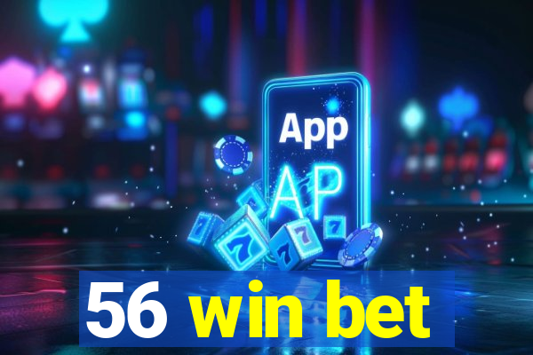 56 win bet