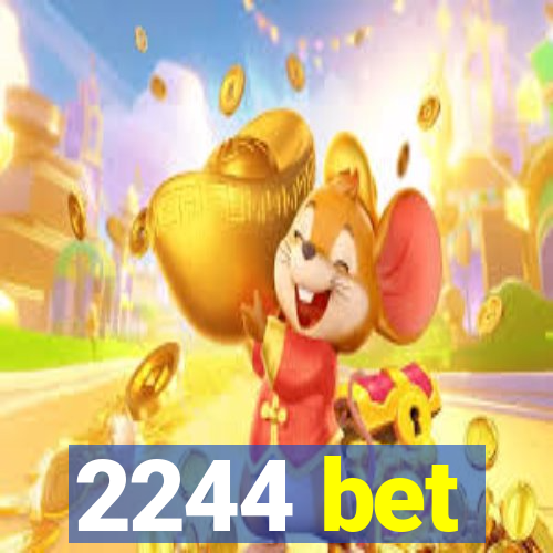 2244 bet