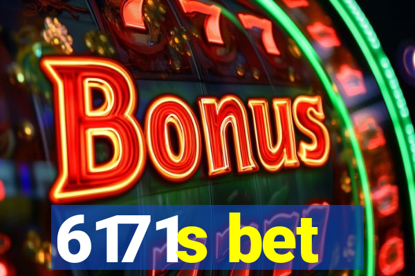 6171s bet