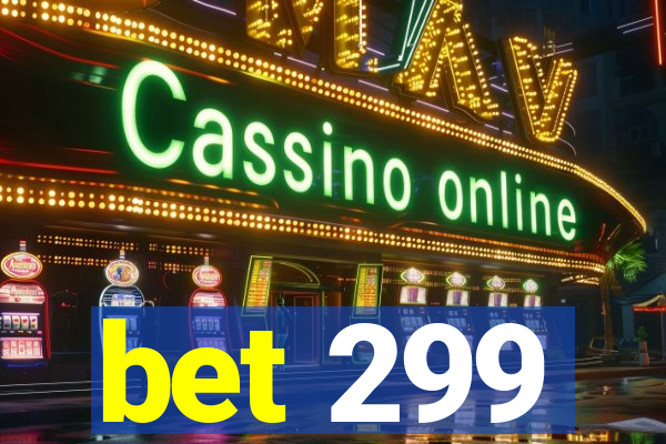 bet 299